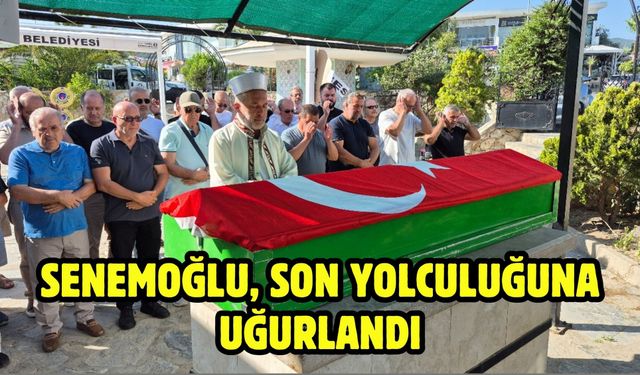 Senemoğlu, Son Yolculuğuna Uğurlandı