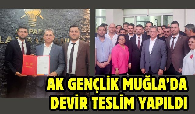 AK Gençlik Muğla’da Devir Teslim Yapıldı