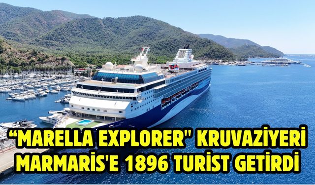 “Marella Explorer" kruvaziyeri Marmaris'e 1896 turist getirdi