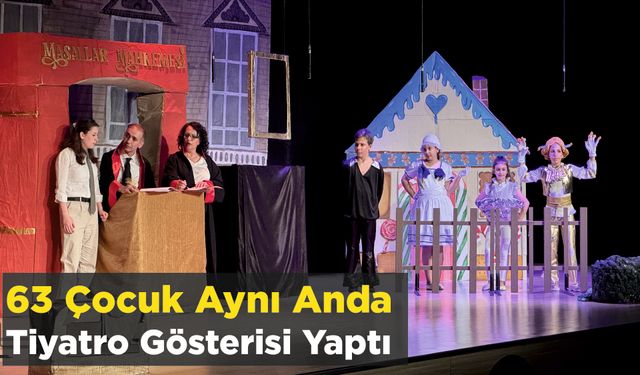 63 Çocuk Aynı Anda Tiyatro Gösterisi Yaptı