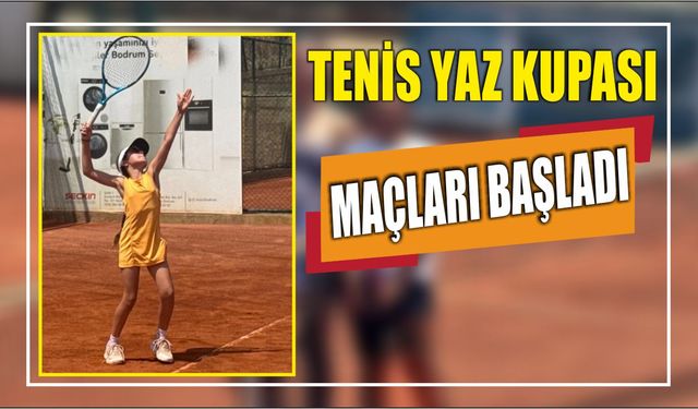 Tenis Yaz Kupası maçları başladı