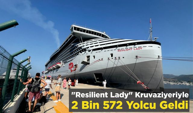 "Resilient Lady" kruvaziyeriyle 2 bin 572 yolcu geldi