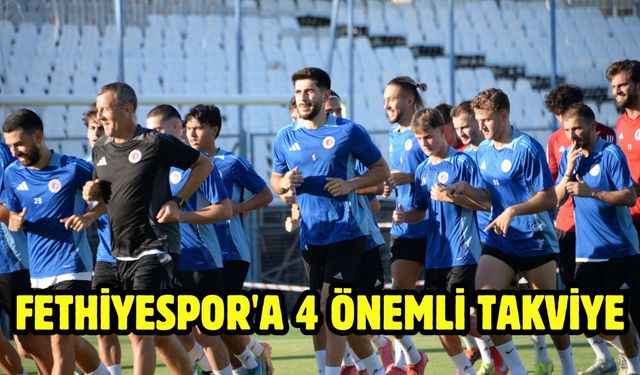 Fethiyespor'a 4 önemli takviye