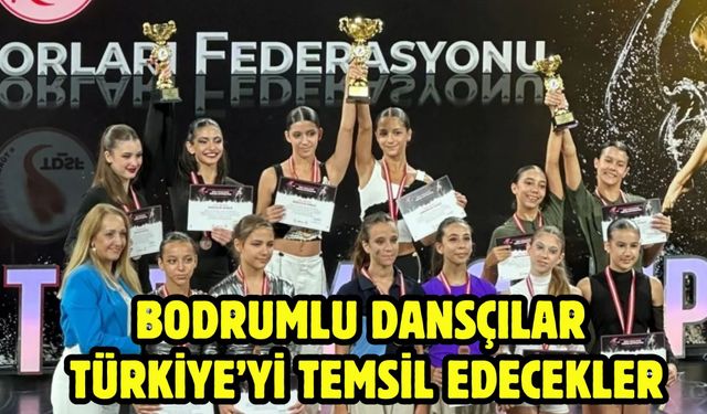 Bodrumlu dansçılar Türkiye’yi temsil edecekler