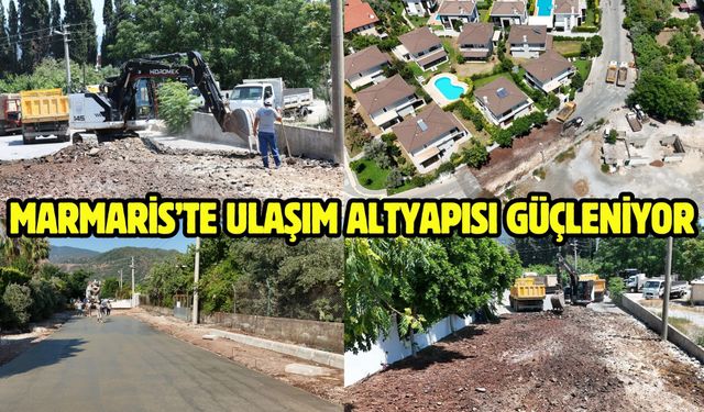 MARMARİS’TE ULAŞIM ALTYAPISI GÜÇLENİYOR