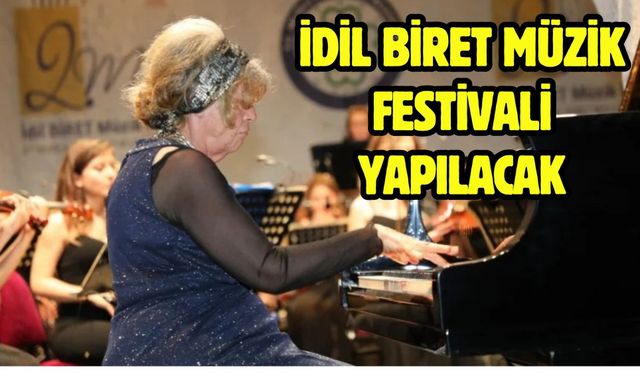 İdil Biret müzik festivali yapılacak