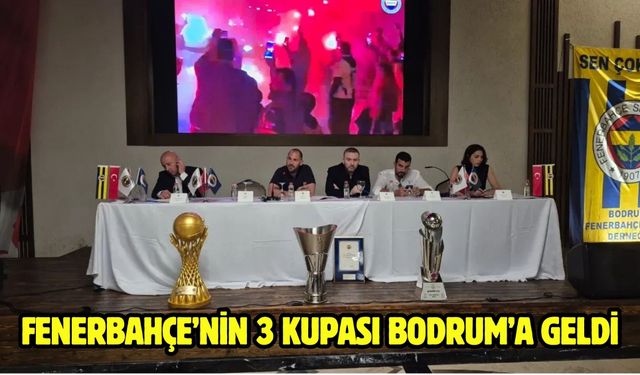Fenerbahçe’nin 3 Kupası Bodrum’a Geldi