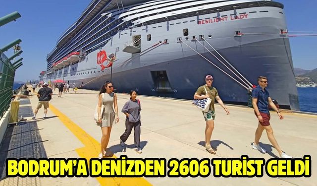 Bodrum’a denizden 2606 turist geldi