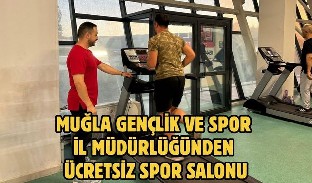 Muğla Gençlik ve Spor İl Müdürlüğünden Ücretsiz Spor Salonu