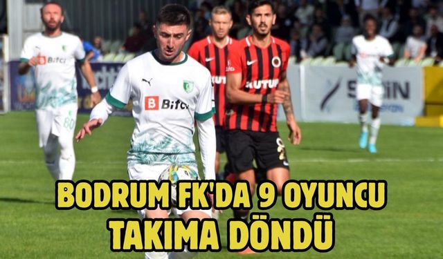 Bodrum FK'da 9 oyuncu takıma döndü