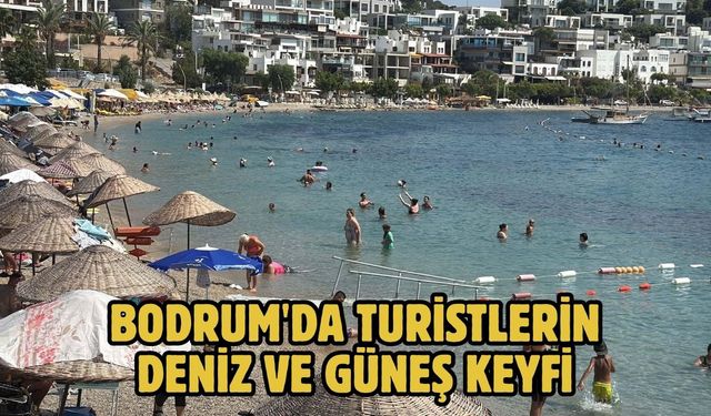 Bodrum'da turistlerin deniz ve güneş keyfi