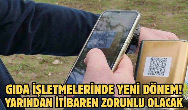 Gıda işletmelerinde yeni dönem! Yarından itibaren zorunlu olacak