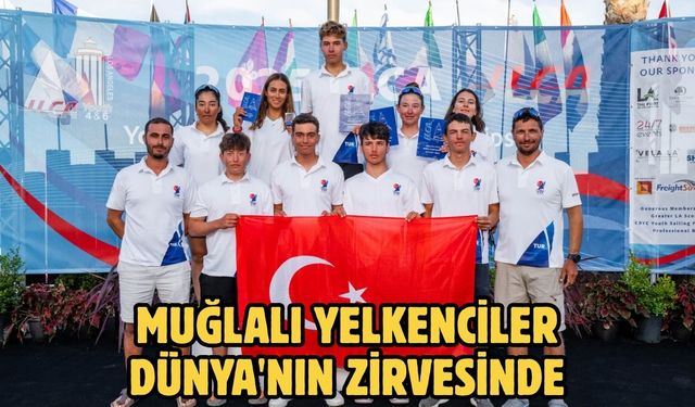 MUĞLALI YELKENCİLER DÜNYA'NIN ZİRVESİNDE