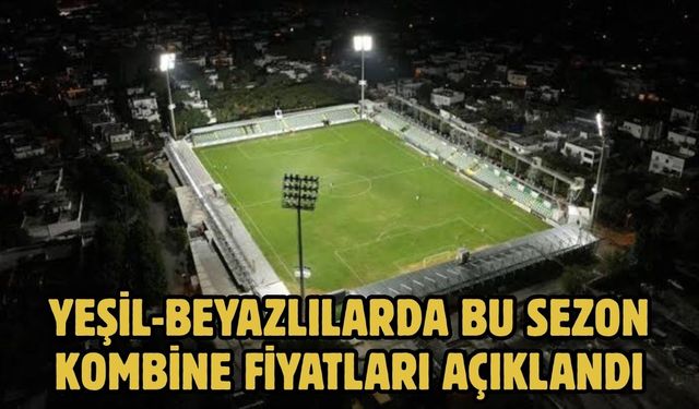 YEŞİL-BEYAZLILARDA BU SEZON KOMBİNE FİYATLARI AÇIKLANDI