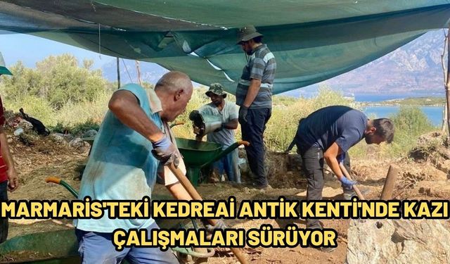 Marmaris'teki Kedreai Antik Kenti'nde kazı çalışmaları sürüyor
