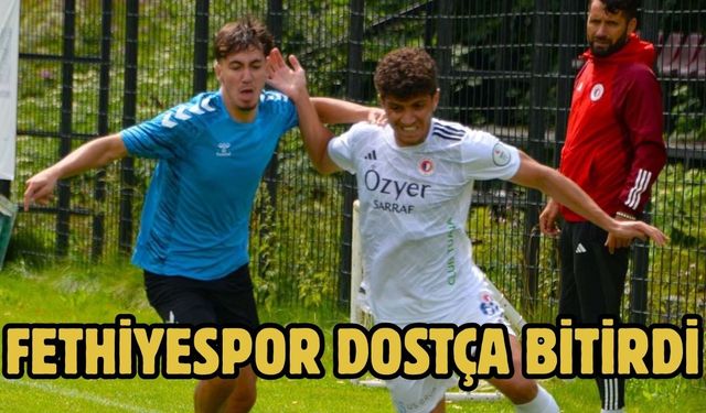 Fethiyespor dostça bitirdi