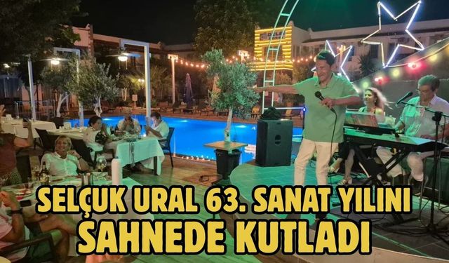 SELÇUK URAL 63. SANAT YILINI SAHNEDE KUTLADI