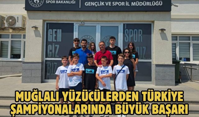 Muğlalı Yüzücülerden Türkiye Şampiyonalarında Büyük Başarı
