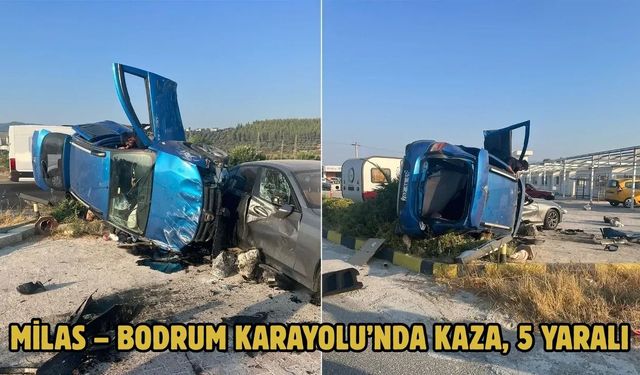 Milas – Bodrum Karayolu’nda Kaza, 5 Yaralı