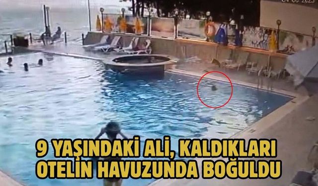9 yaşındaki Ali, kaldıkları otelin havuzunda boğuldu