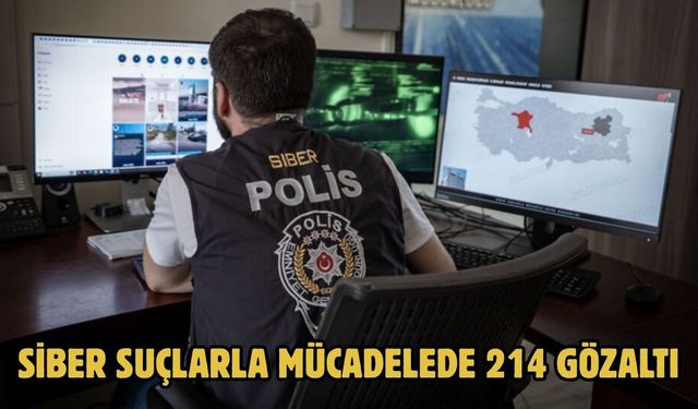 Siber suçlarla mücadelede 214 gözaltı