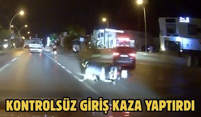 Kontrolsüz Giriş Kaza Yaptırdı