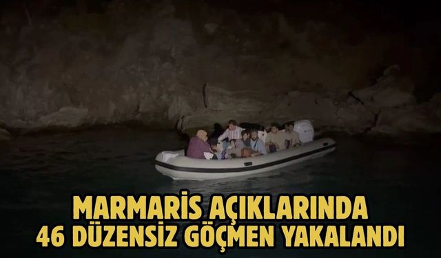 Marmaris açıklarında 46 düzensiz göçmen yakalandı