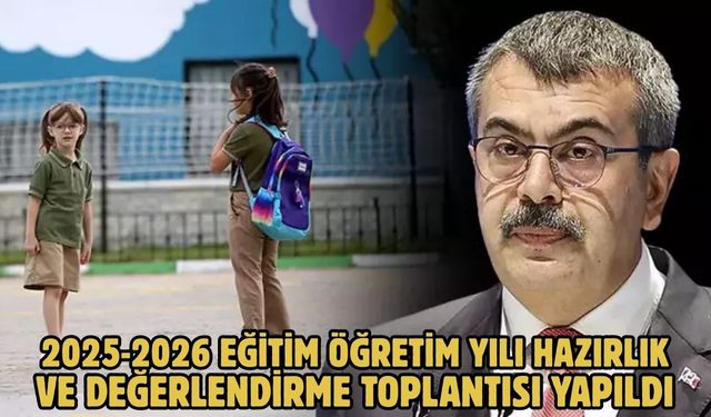 2025-2026 EĞİTİM ÖĞRETİM YILI HAZIRLIK VE DEĞERLENDİRME TOPLANTISI YAPILDI