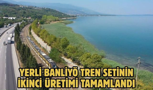 YERLİ BANLİYÖ TREN SETİNİN İKİNCİ ÜRETİMİ TAMAMLANDI