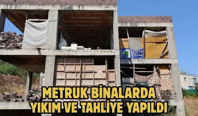 Metruk Binalarda Yıkım ve Tahliye Yapıldı