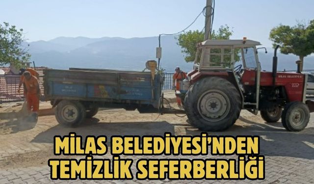MİLAS BELEDİYESİ’NDEN TEMİZLİK SEFERBERLİĞİ