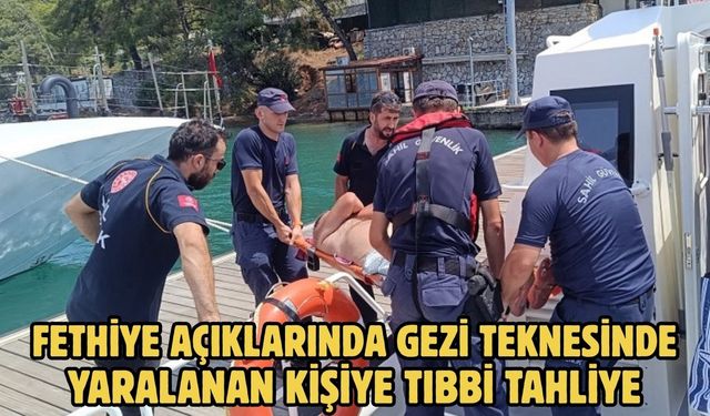 Fethiye açıklarında gezi teknesinde yaralanan kişiye tıbbi tahliye