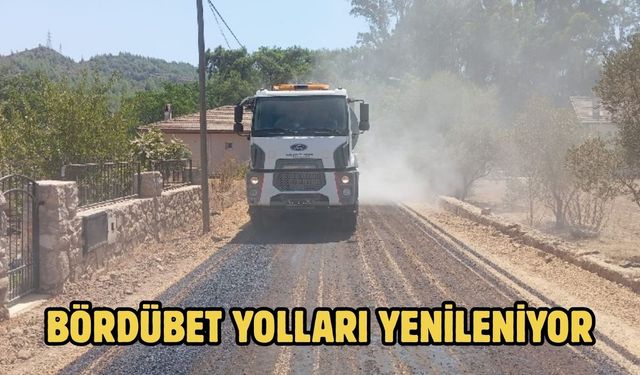 BÖRDÜBET YOLLARI YENİLENİYOR