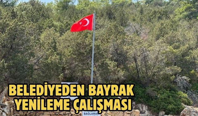 BELEDİYEDEN BAYRAK YENİLEME ÇALIŞMASI