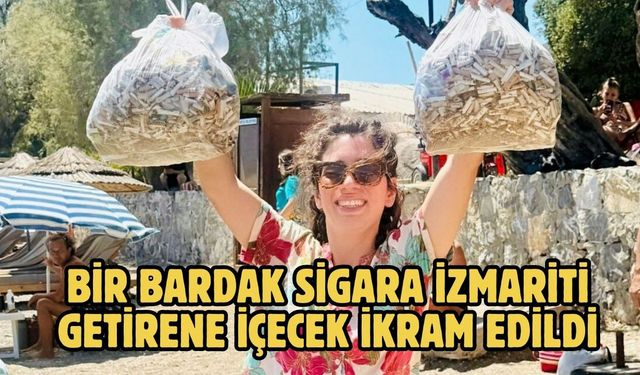 Bir bardak sigara izmariti getirene içecek ikram edildi