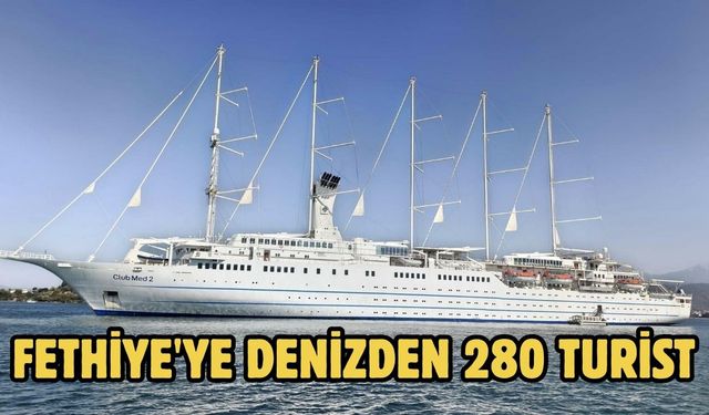 Fethiye'ye denizden 280 turist