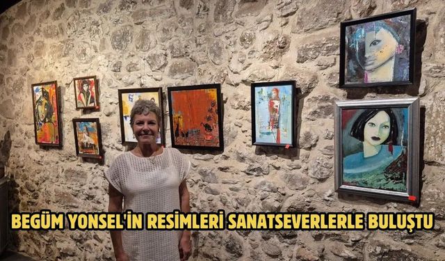 Begüm Yonsel'in Resimleri Sanatseverlerle Buluştu