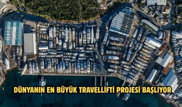 DÜNYANIN EN BÜYÜK TRAVELLİFTİ PROJESİ BAŞLIYOR