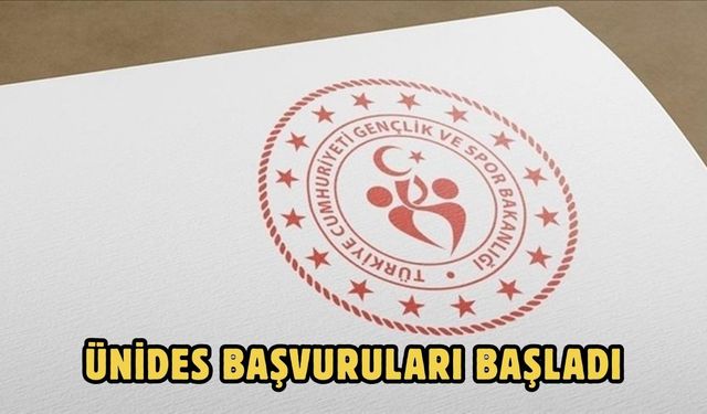 ÜNİDES başvuruları başladı