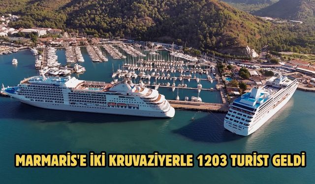 Marmaris'e iki kruvaziyerle 1203 turist geldi