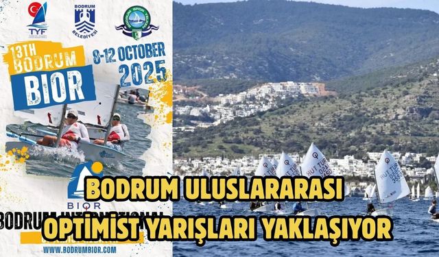 Bodrum Uluslararası Optimist Yarışları Yaklaşıyor