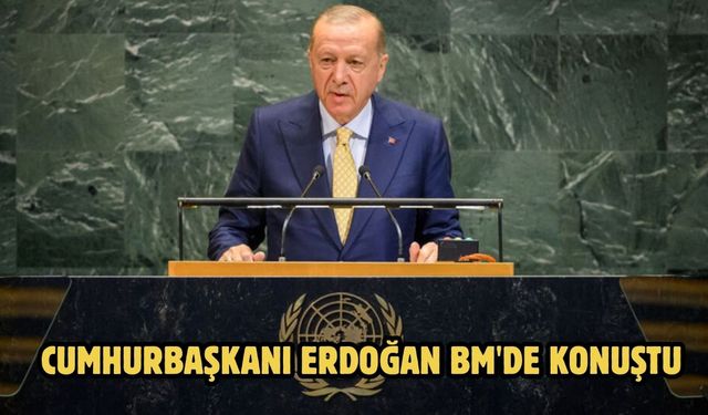 CUMHURBAŞKANI ERDOĞAN BM'DE KONUŞTU