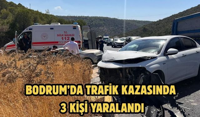 BODRUM’DA TRAFİK KAZASINDA 3 KİŞİ YARALANDI