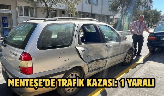 Menteşe’de trafik kazası: 1 yaralı