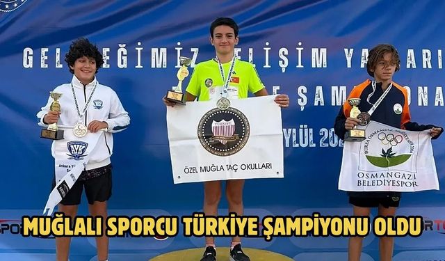 Muğlalı sporcu Türkiye şampiyonu oldu