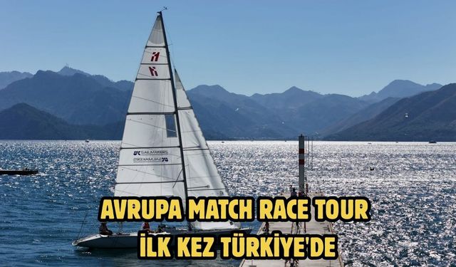 Avrupa Match Race Tour ilk kez Türkiye'de