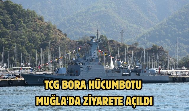 TCG Bora hücumbotu Muğla'da ziyarete açıldı