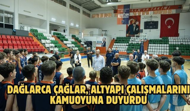 Dağlarca Çağlar, Altyapı Çalışmalarını Kamuoyuna Duyurdu