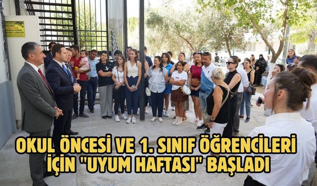 Okul öncesi ve 1. sınıf öğrencileri için "Uyum haftası" başladı