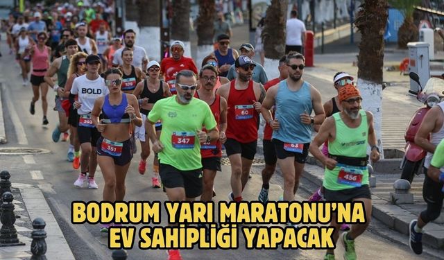 Bodrum Yarı Maratonu’na ev sahipliği yapacak